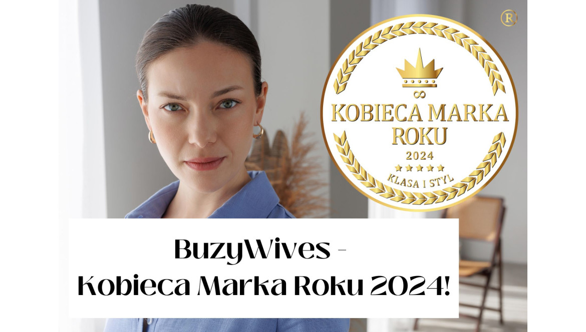 BuzyWives - Kobieca Marka Roku 2024!